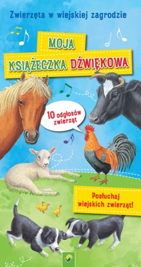 Moja książeczka dźwiękowa. Zwierzęta w wiejskiej zagrodzie - Opracowanie zbiorowe