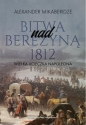 Bitwa nad Berezyną 1812 - Alexander Mikaberidze