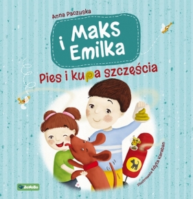 Maks i Emilka. Pies i kupa szczęścia - Paczuska Anna