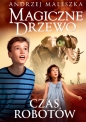 Magiczne Drzewo. Czas robotów. Tom 10 - Andrzej Maleszka