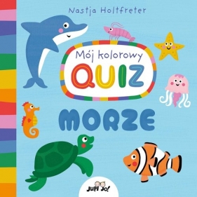 Mój kolorowy quiz Morze - Holtfreter Nastja