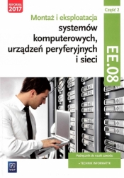 Montaż i eksploatacja systemów komputerowych, urządzeń peryferyjnych i sieci. Część 2 - Krzysztof Pytel, Sylwia Osetek