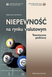 Niepewność na rynku walutowym Teoretyczne podstawy - Bogna Gawrońska-Nowak
