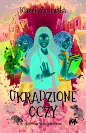 Ukradzione oczy - Klaudia Zacharska, Klaudia Ołownia