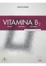 Vitamina B2 ćwiczenia + wersja cyfrowa ed.2022 Celia Diaz, Pablo Llamas, Aida Rodriguez