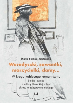 Weredyczki sawantki marzycielki damy? - Maria Berkan-Jabłońska