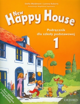 New Happy House 1. Podręcznik dla szkoły podstawowej - Maidment Stella, Roberts Lorena