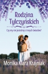 Rodzina Tylczyńskich. Tom 3: Czy my nie jesteśmy z innych światów? Monika Klara Krajniak