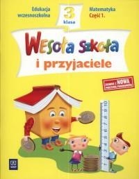 Wesoła szkoła i przyjaciele SP KL 3 Matematyka część 1