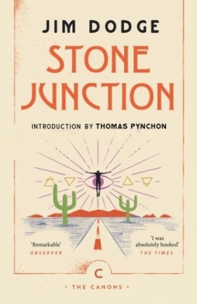 Stone Junction: An Alchemical Pot-Boiler (Canons) - Jim Dodge