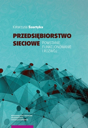 Przedsiębiorstwo sieciowe - Katarzyna Szortyka