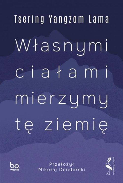 Własnymi ciałami mierzymy tę ziemię