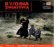 II wojna światowa. Tom 5. Okupacja Holandii - Opracowanie zbiorowe