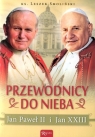 Przewodnicy do nieba Jan Paweł II i Jan XXIII Smoliński Leszek