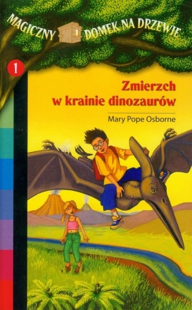 Magiczny domek na drzewie 1 Zmierzch w krainie dinozaurów - Mary Pope Osborne