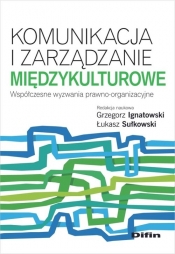 Komunikacja i zarządzanie międzykulturowe - Ignatowski Grzegorz, Sułkowski Łukasz