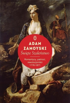 Święte szaleństwo - Adam Zamoyski