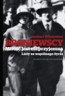 Miłość jest nieprzyjemna Listy ze wspólnego życia Broniewski Władysław, Broniewska Janina
