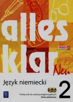 alles klar Neu. Język niemiecki. Podręcznik. Część 2. Zakres podstawowy. (z CD audio). Szkoły ponadgimnazjalne - Krystyna Łuniewska, Urszula Tworek, Zofia Wąsik