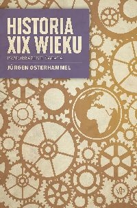 Historia XIX wieku. Przeobrażenie świata