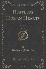 Restless Human Hearts, Vol. 2 of 3
