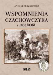 Wspomnienia Czachowczyka z 1863 roku - Drążkiewicz Antoni