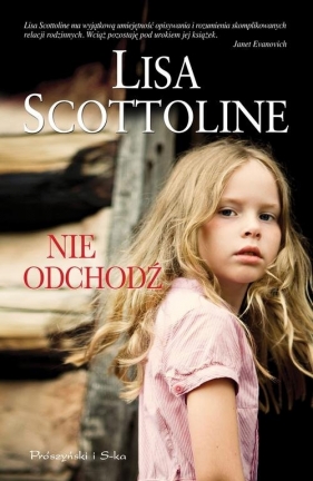 Nie odchodź - Scottoline Lisa