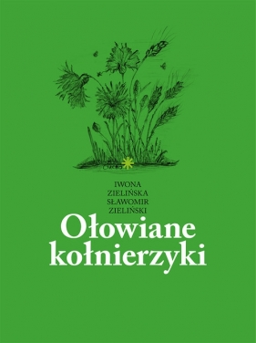 Ołowiane kołnierzyki - Iwona Zielińska, Sławomir Zieliński