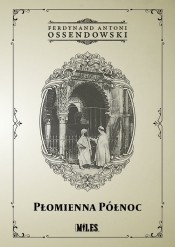 Płomienna Północ. Podróż po Afryce Północnej: Maroko - Antoni Ferdynand Ossendowski