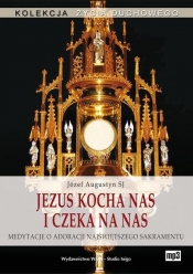 Jezus kocha nas i czeka na nas (Audiobook) - Józef Augustyn