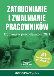 Zatrudnianie i zwalnianie pracowników.Obowiązki pracodawców 2021