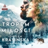 Tropem miłości audiobook Izabela Krasińska