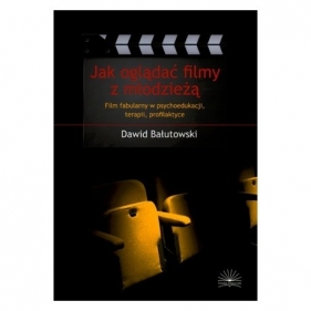 Jak oglądać filmy z młodzieżą - Dawid Bałutowski