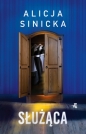 Służąca - Alicja Sinicka
