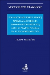 Finansowanie przez spółkę nabycia lub objęcia emitowanych przez nią akcji w prawie polskim na tle po
