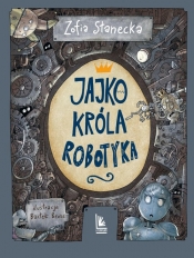 Jajko króla Robotyka - Zofia Stanecka, Brosz Bartek