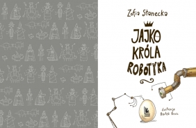 Jajko króla Robotyka - Brosz Bartek, Zofia Stanecka