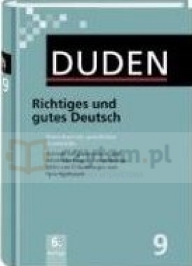 Duden 09. Richtiges und gutes Deutsch 2011
