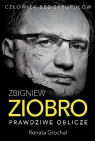 Zbigniew Ziobro. Prawdziwe oblicze Grochal Renata