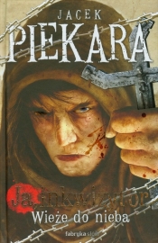Ja inkwizytor Wieże do nieba - Jacek Piekara