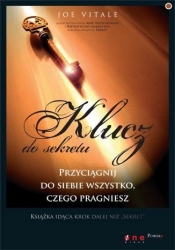 Klucz do sekretu Przyciągnij do siebie wszystko, czego pragniesz (Uszkodzona okładka) - Joe Vitale