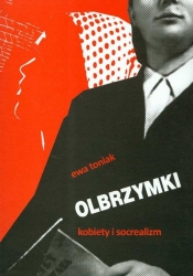 Olbrzymki kobiety i socrealizm tom 1