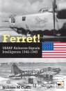 Ferret! USAAF Airborne Signals Intelligence 1942-1945 William M. Cahill