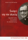 Święci się nie skarżą Dojrzałośc ludzka na przykładzie św. Aardweg van den Gerard