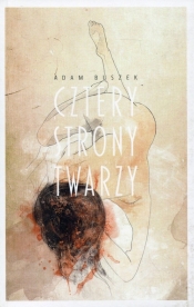 CZtery strony twarzy - Adam Buszek