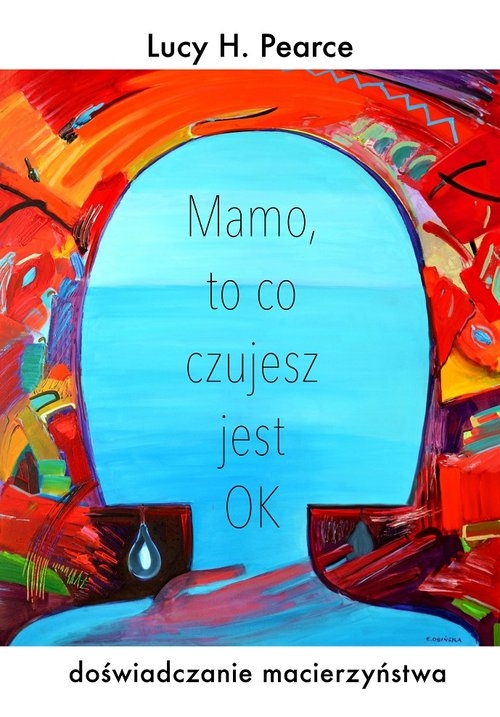 Mamo, to co czujesz jest ok