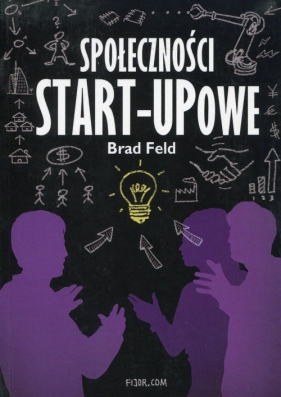 Społeczności Start-Upowe - Feld Brad