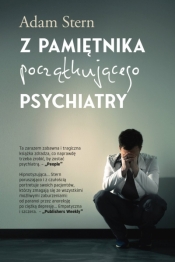 Z pamiętnika początkującego psychiatry - Stern Adam