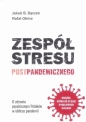 Zespół stresu postpandemicznego - Rafał Ohme, Jakub Bączek
