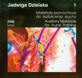Materiały pomocnicze do kształcenia słuchu 1 - Dzielska Jadwiga